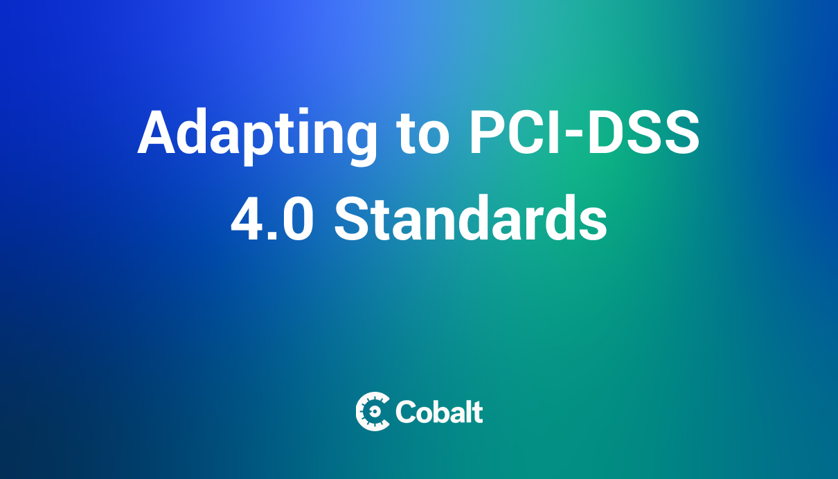 Adapting to PCI-DSS 4.0 Standards