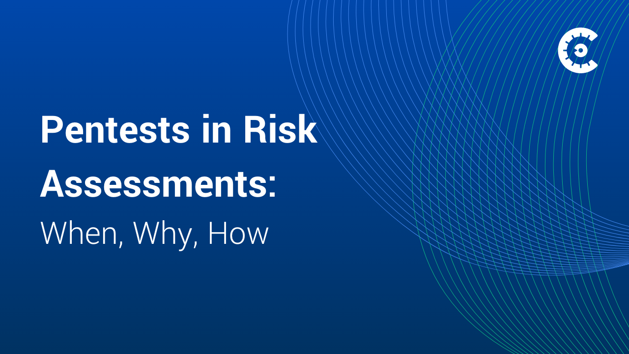 Pentests in Risk Assessments: When, Why, How